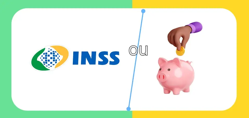 INSS ou Investir na Poupança